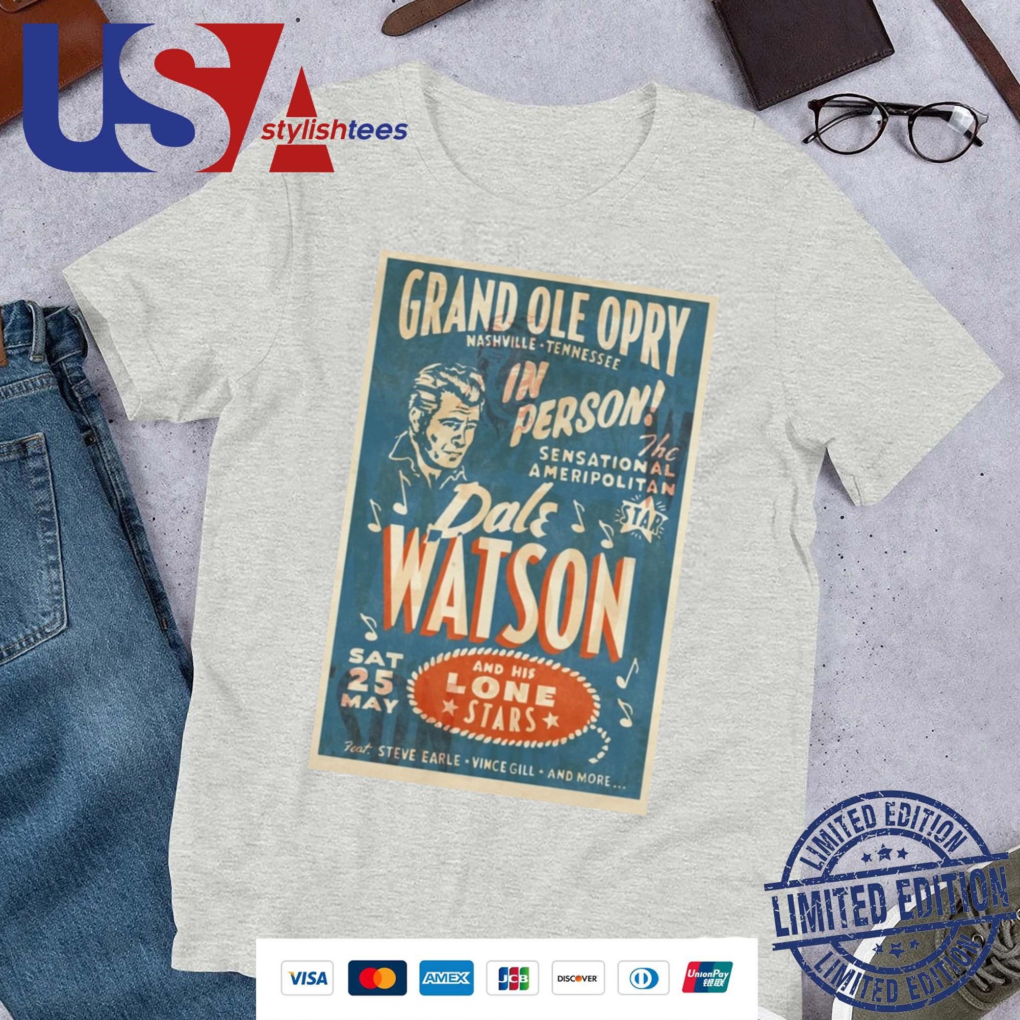 Grand Ole Opry Dale Watson, Nashville, TN May 25, 2024 Poster Shirt