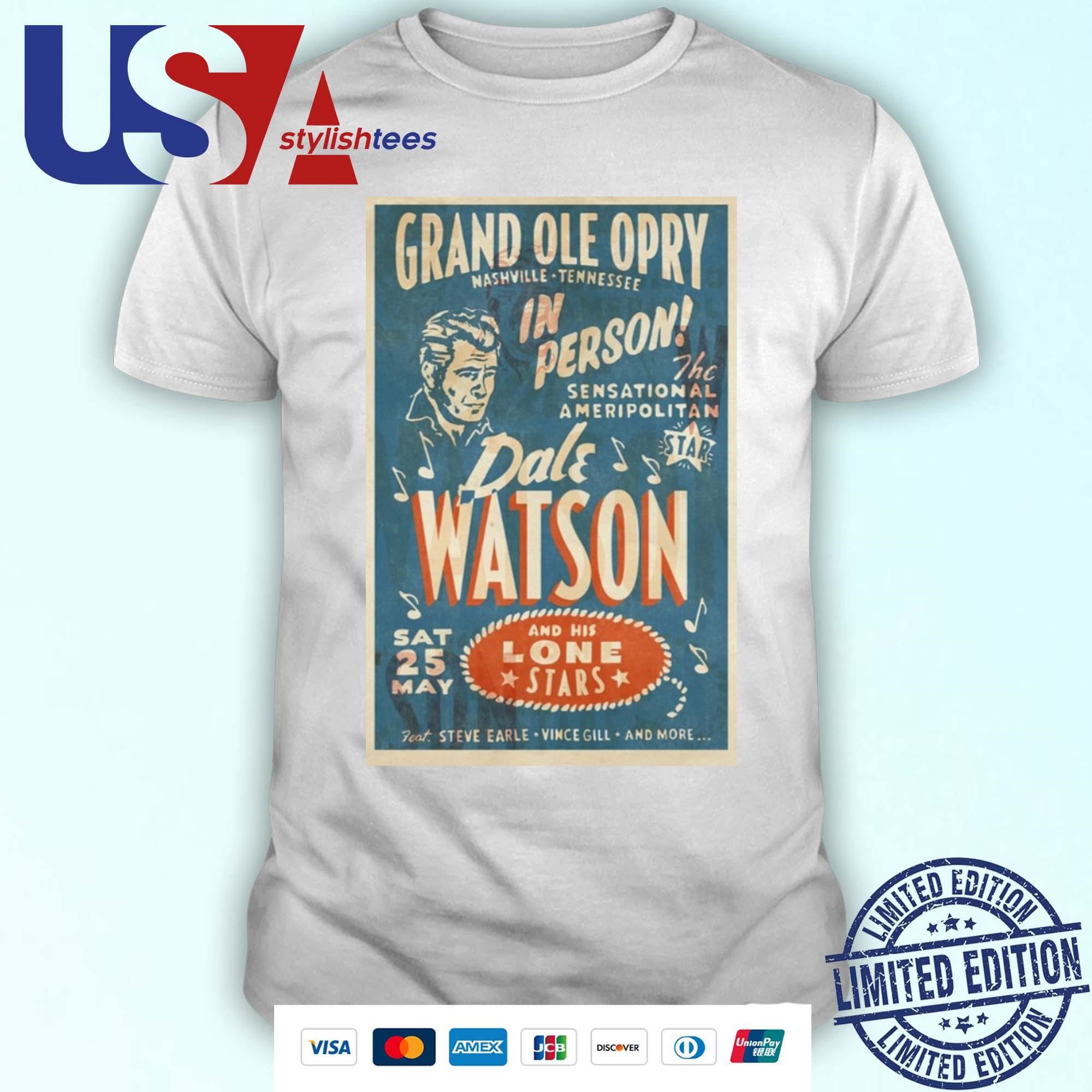 Grand Ole Opry Dale Watson, Nashville, TN May 25, 2024 Poster T-shirt