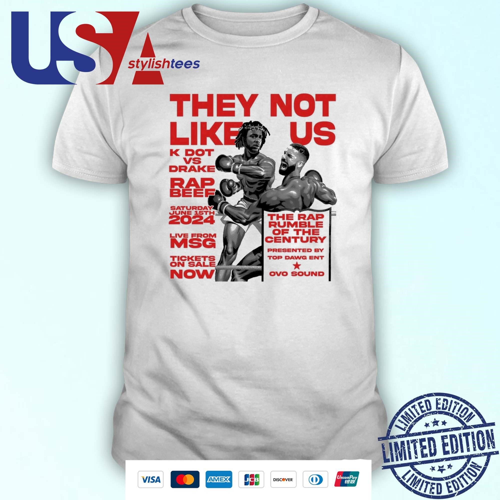 They Not Like Us K Dot Vs Drake Rap Beef Shirt, hoodie, sweater, long  sleeve and tank top