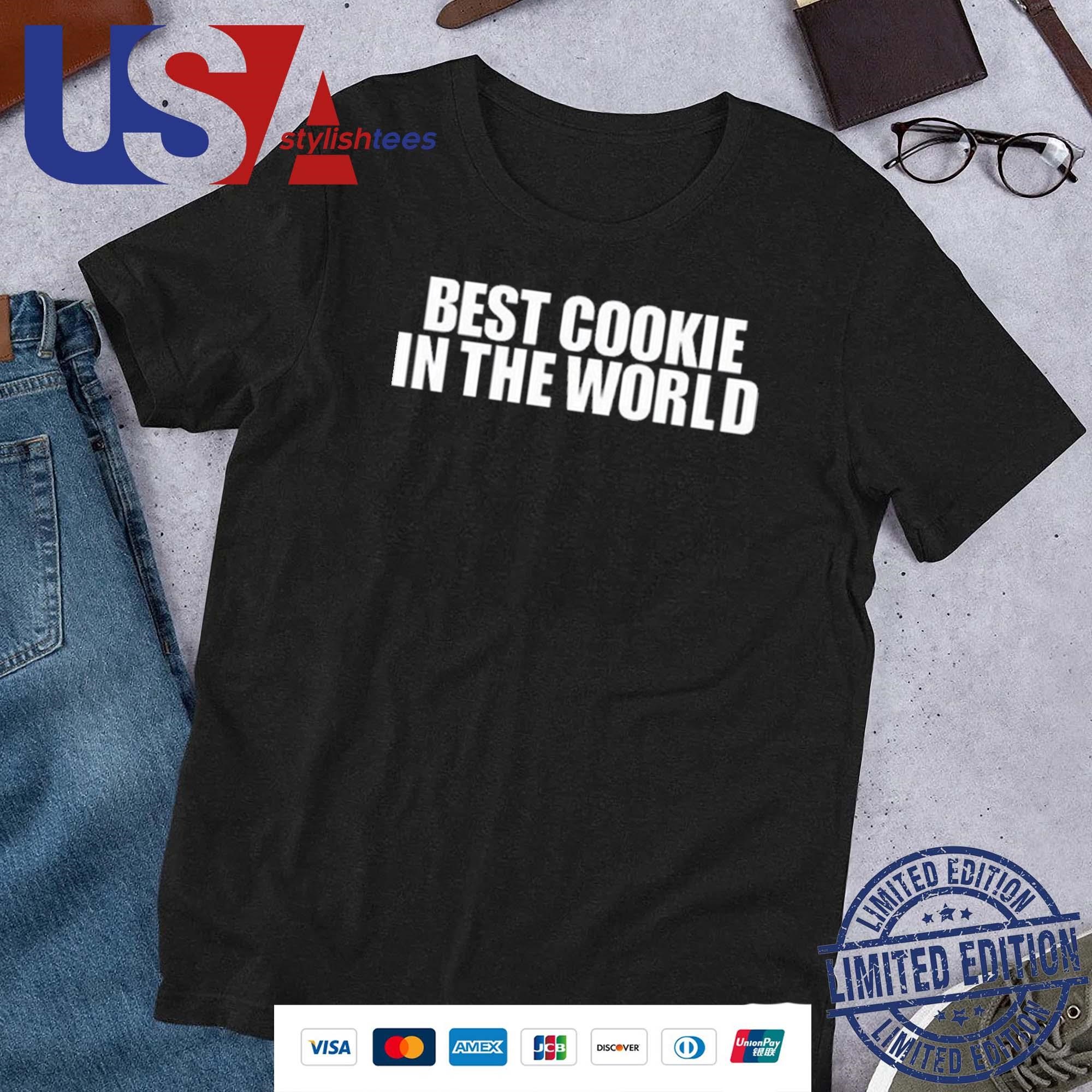 Best Cookie In The World Shirt