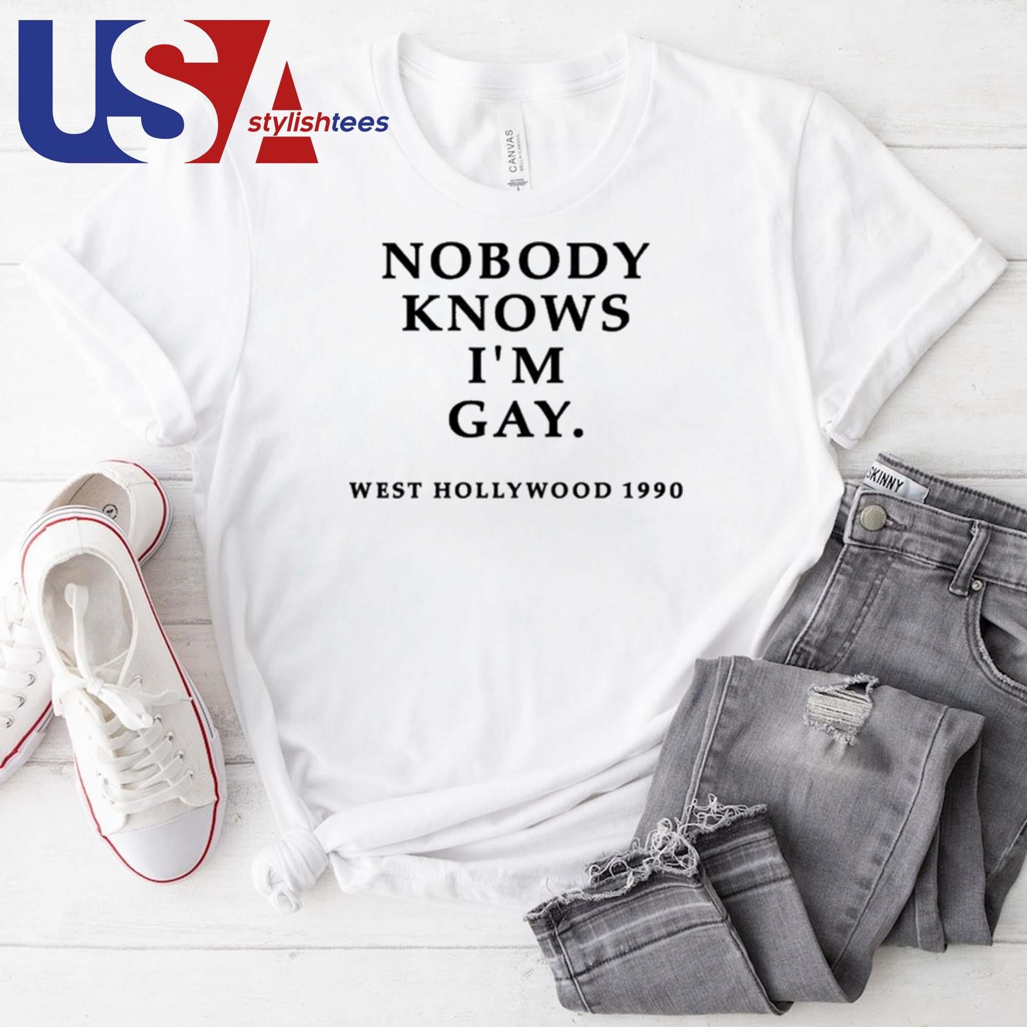 Nobody Knows I'm Gay West Hollywood 1990 Shirt