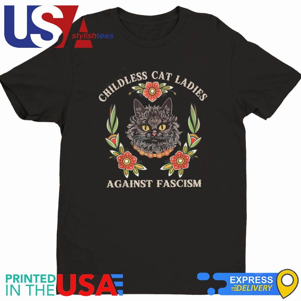 Childless Cat Lady Girls Female Against Fascism Retro Against Fascism 2024 Shirt