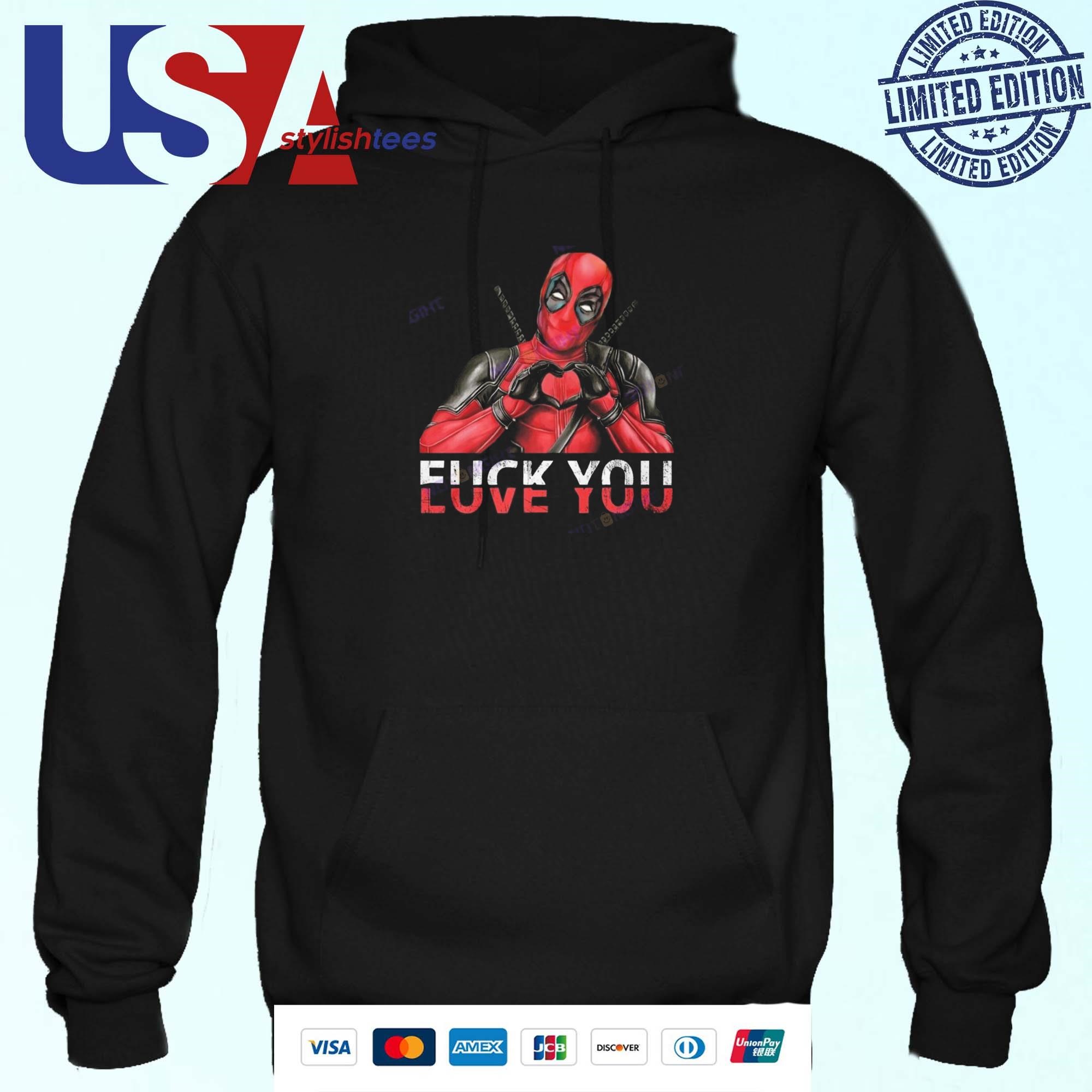 Deadpool Love You Fuck You Shirt, hoodie, sweater, long sleeve and tank top