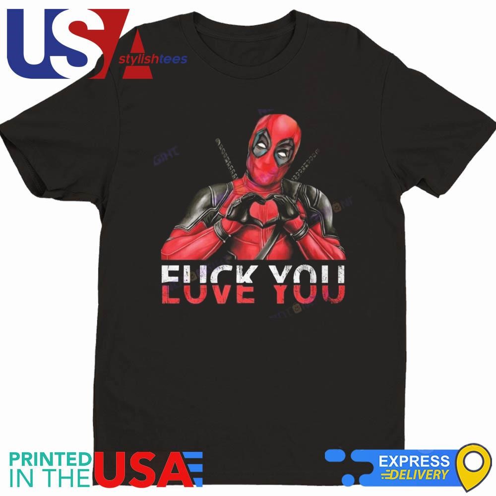 Deadpool Love You Fuck You Shirt, hoodie, sweater, long sleeve and tank top