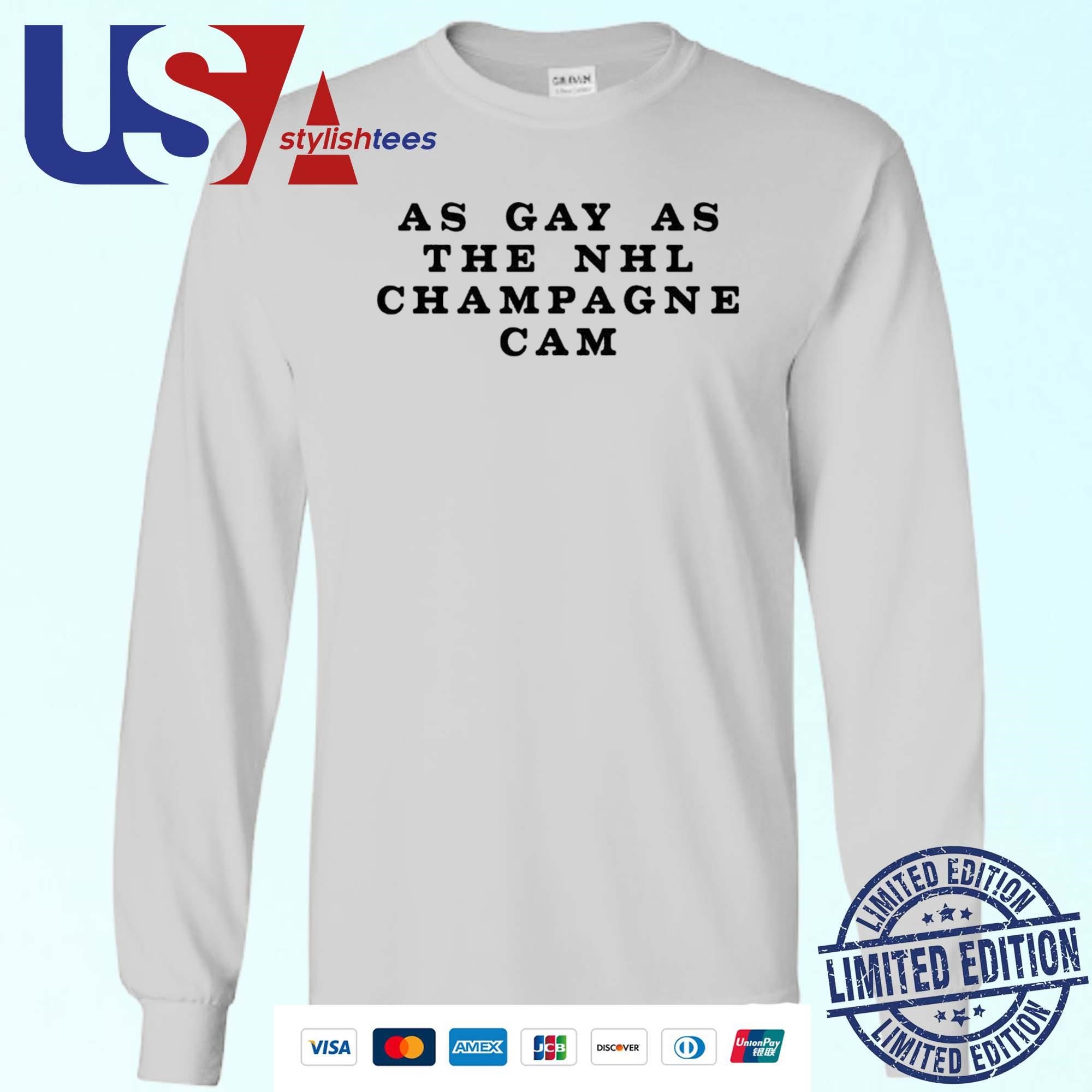 As Gay As The Nhl Champagne Cam Shirt, hoodie, sweater, long sleeve and  tank top