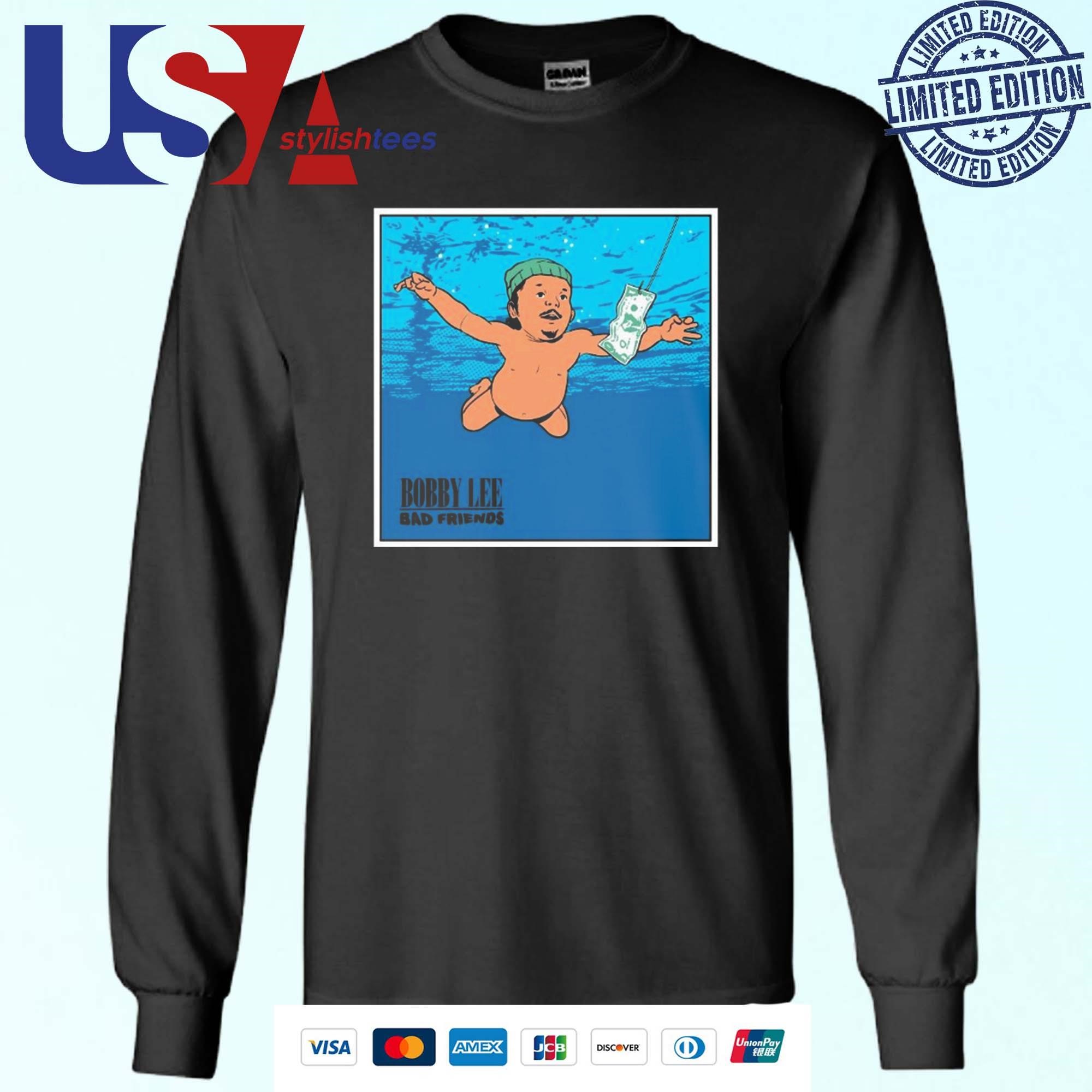 Nevermind Bobby Lee Bad Friends Shirt, hoodie, sweater, long sleeve and  tank top