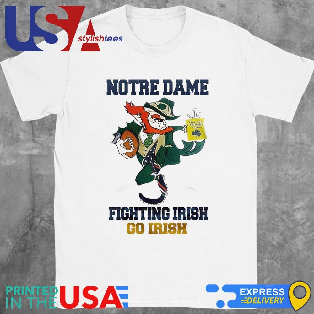 Notre Dame Fighting Irish Play Like Champions Today Go Irish Mascot Shirt