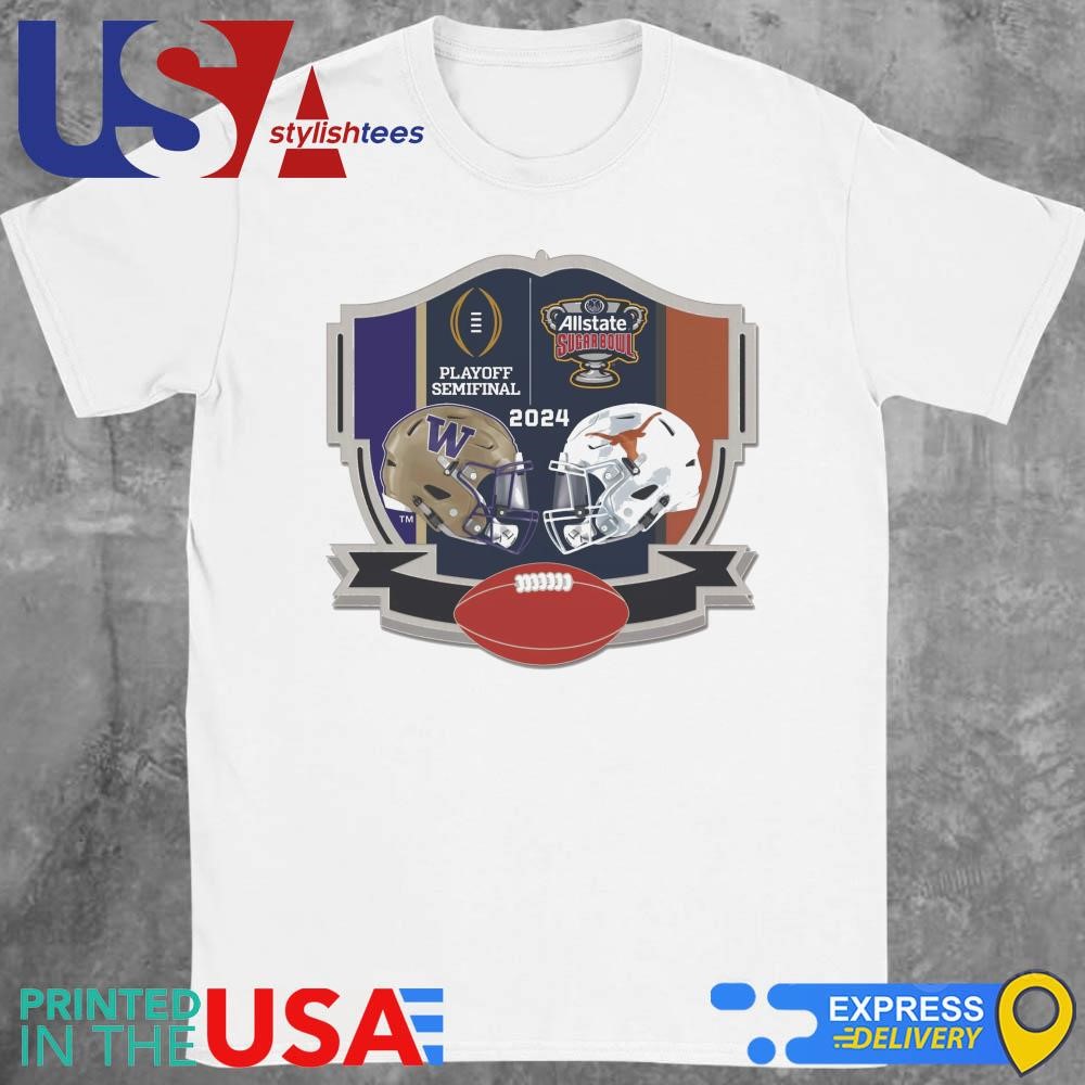 2024 Sugar Bowl Washington Huskies Texas Longhorns Semi Final Duel Shirt