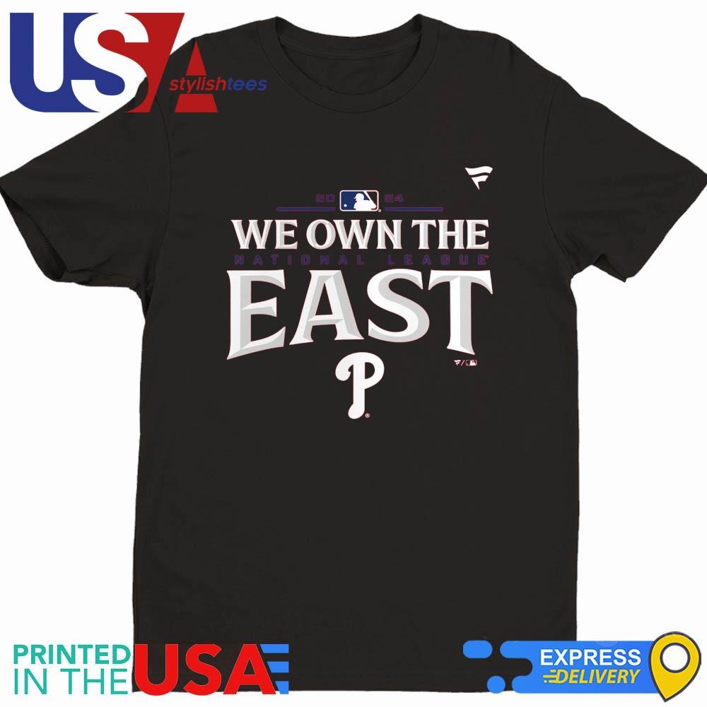 2024 We Own The National League East Philadelphia Phillies Shirt