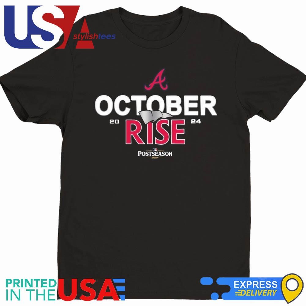 Atlanta Braves October Rise 2024 Postseason Shirt