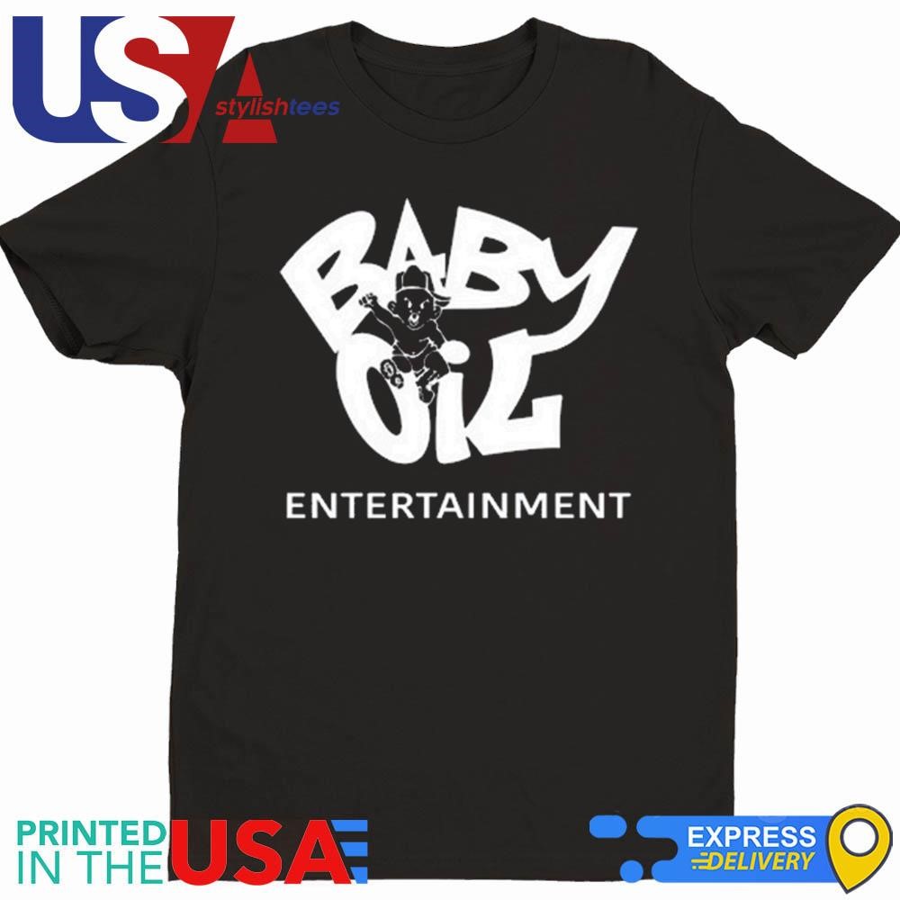 Baby Oil Entertainment Shirt