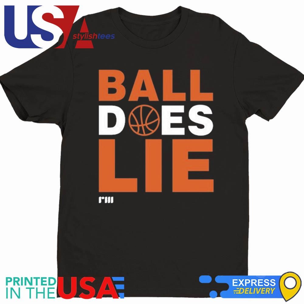 Ball Does Lie Shirt