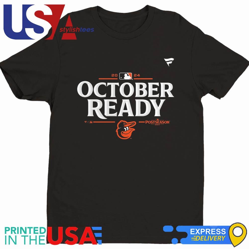 Baltimore Orioles 2024 October Ready MLB Postseason Shirt