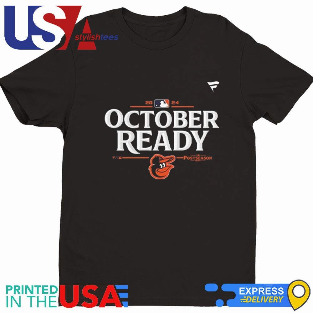 Baltimore Orioles October Ready 2024 MLB Postseason Locker Room Shirt