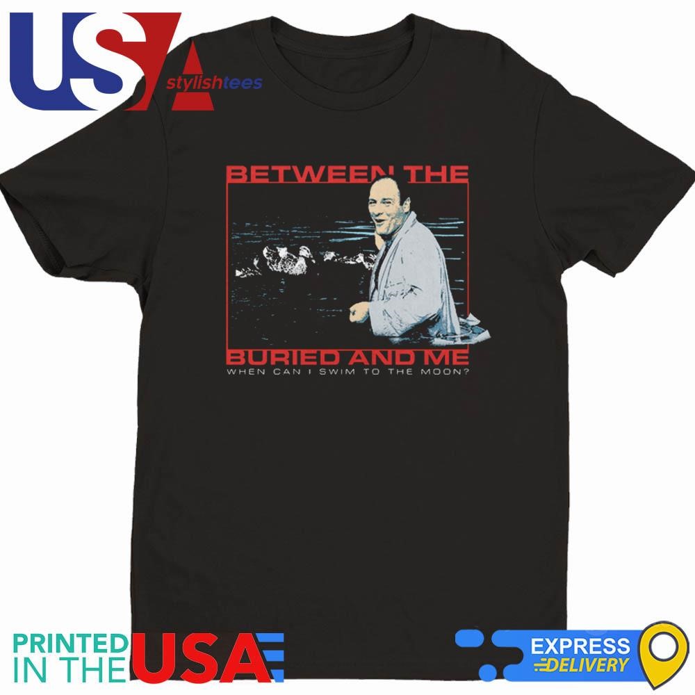 Between The Buried And Me When Can I Swim To The Moon Shirt