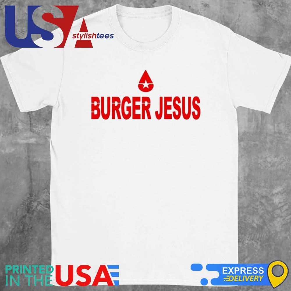 Burger Jesus Bourgeoisies Shirt