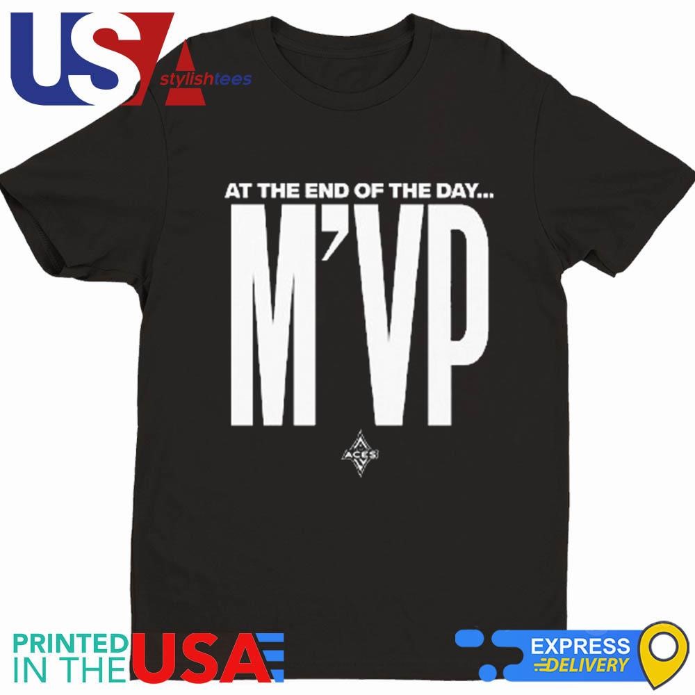 Chelsea Gray At The End Of The Day M'VP A'ja Wilson Shirt