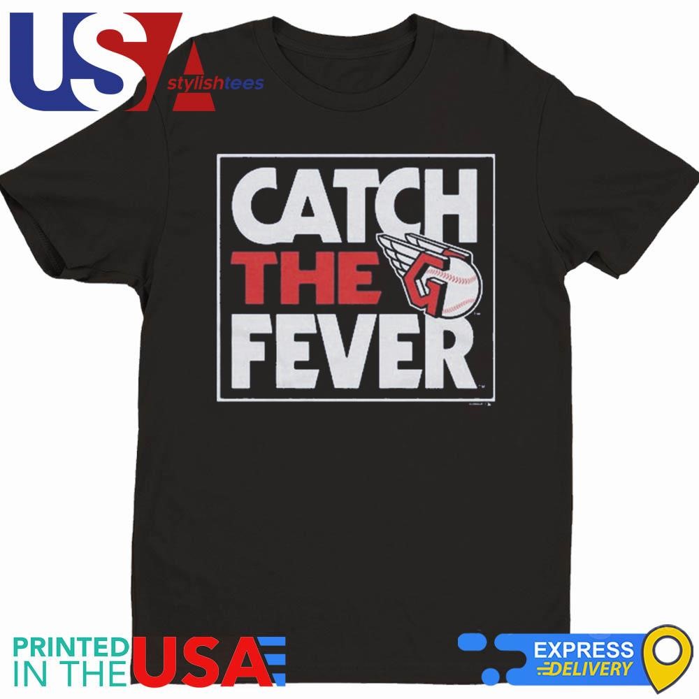 Cleveland Guardians Catch The Fever 2024 Shirt