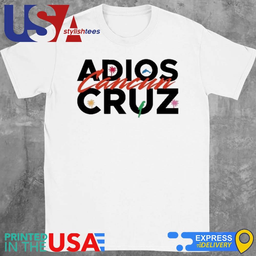 Colin Allred Adios Cancun Cruz Shirt