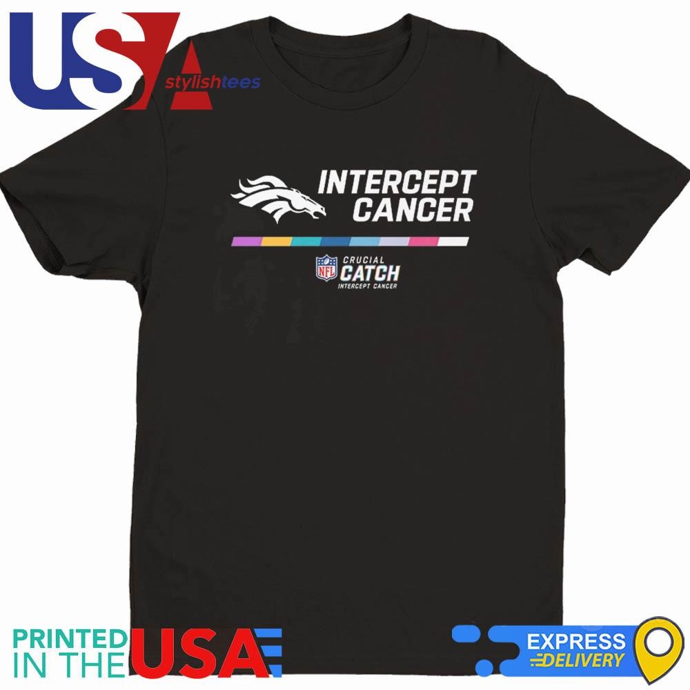 Denver Broncos 2024 NFL Intercept Cancer Crucial Catch Shirt