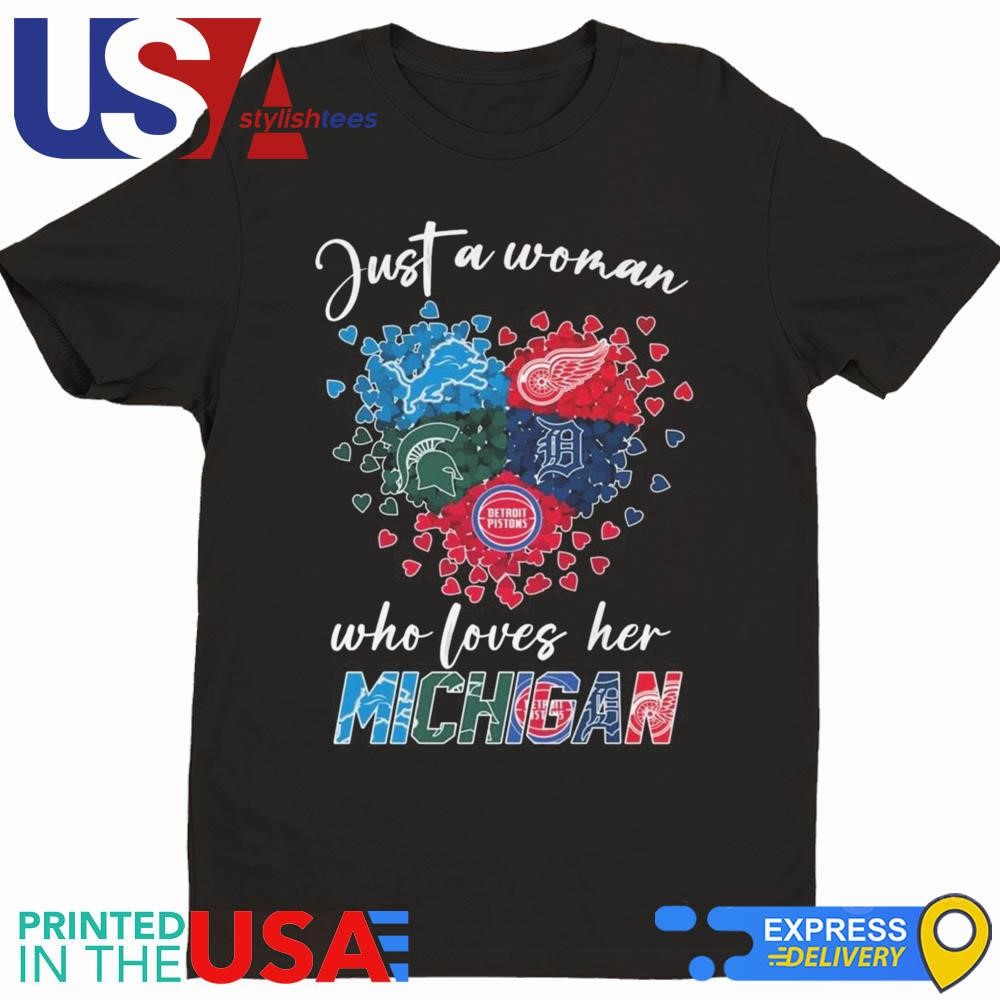 Detroit Lions Red Wings Tigers Michigan Spartans Just A Woman Loves Her Michigan Logo Shirt