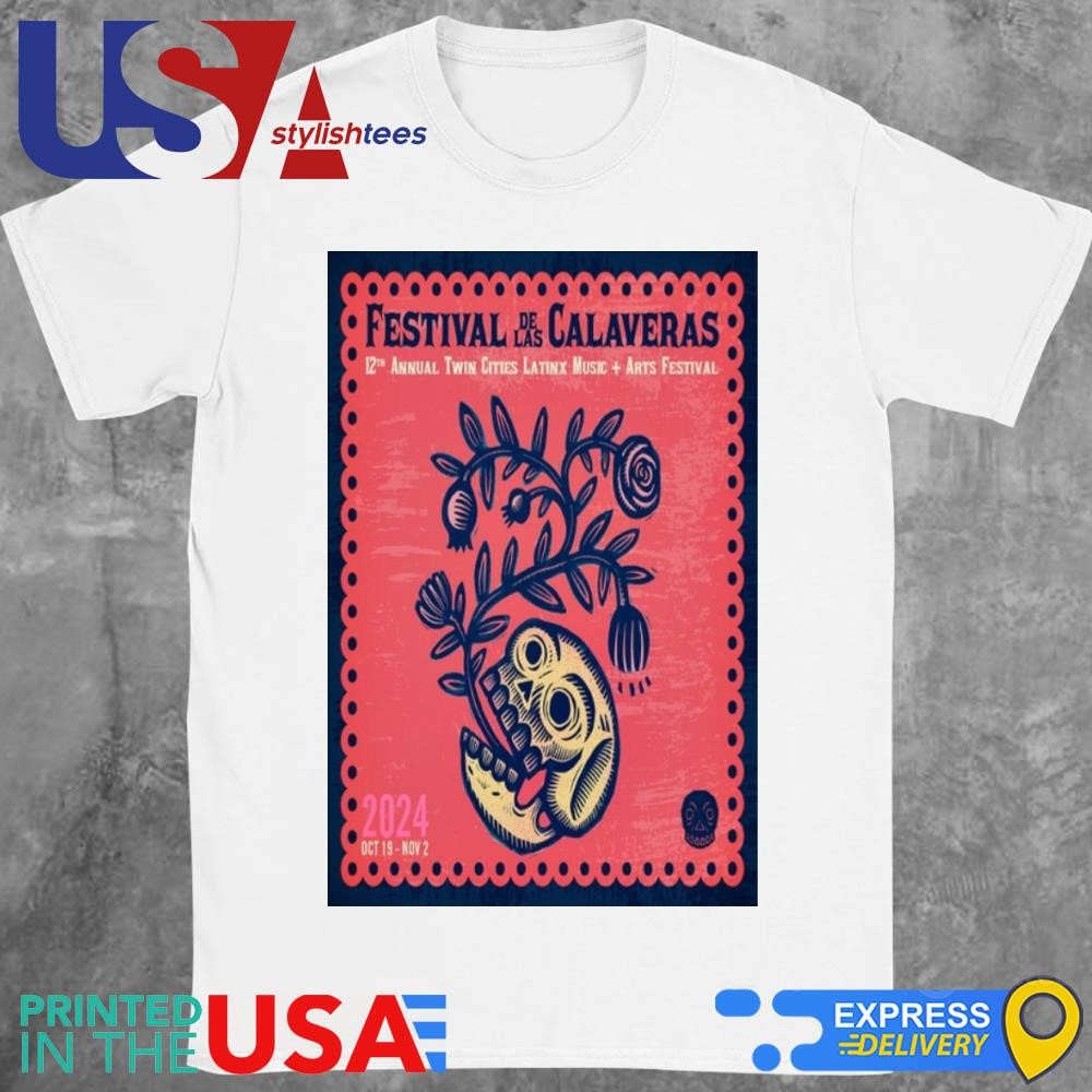 Festival De Las Calaveras On Oct 19-Nov 2 2024 In Minneapolis MN Shirt