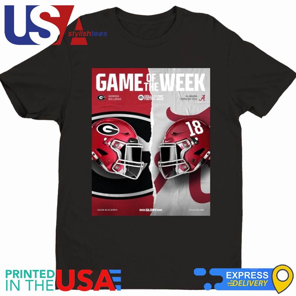 Georgia Bulldogs vs Alabama Crimson Tide Game Of The Week College Football 25 Shirt