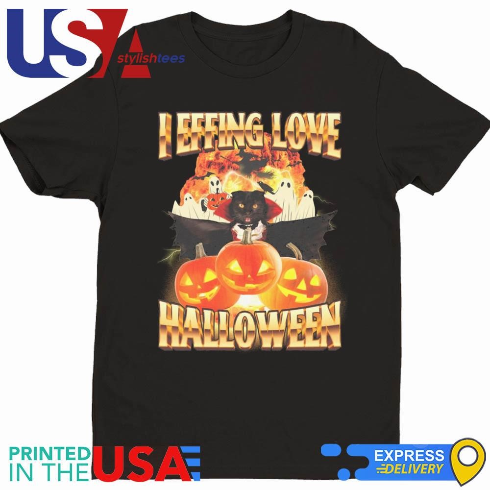 I Effing Love Halloween 2024 Shirt