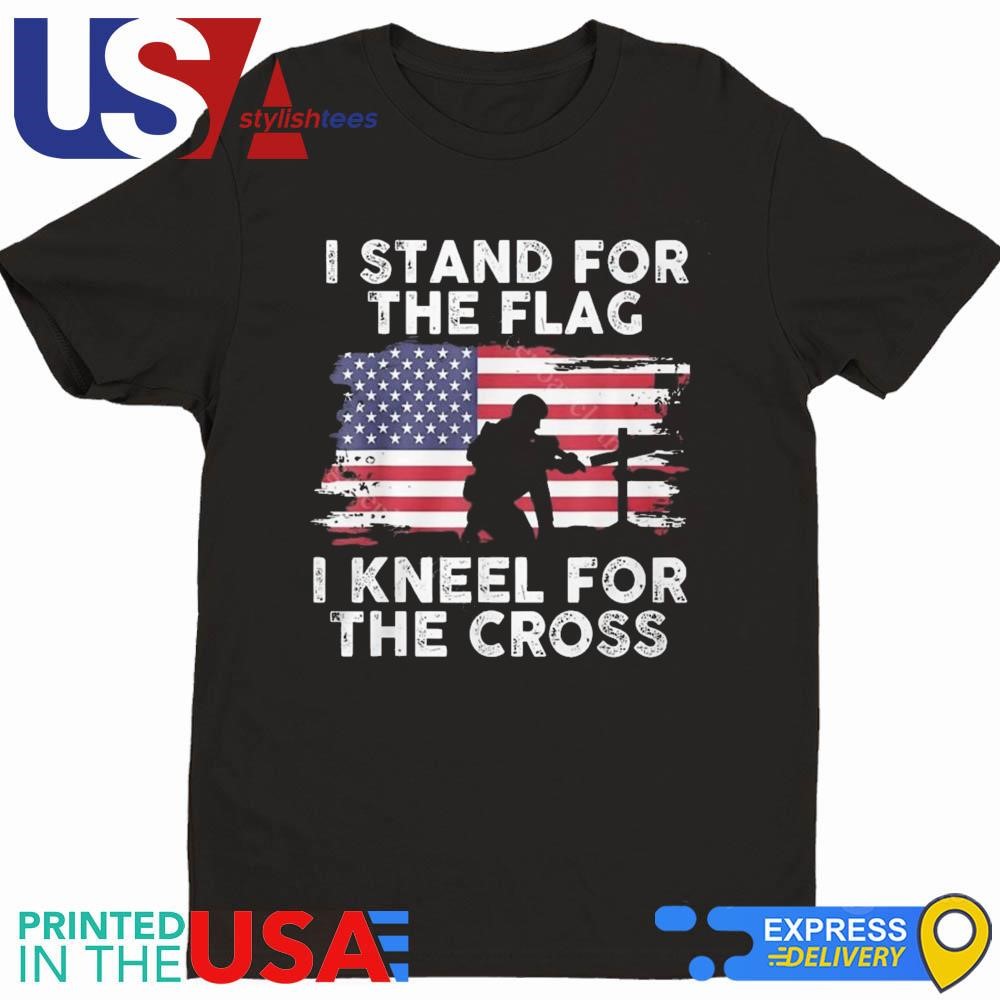 I Stand For The Flag I Kneel For The Cross Shirt