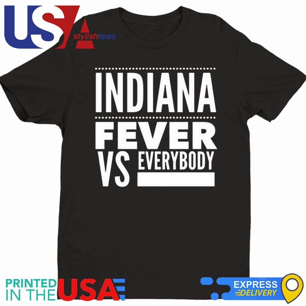 Indiana Fever Vs Everybody Shirt