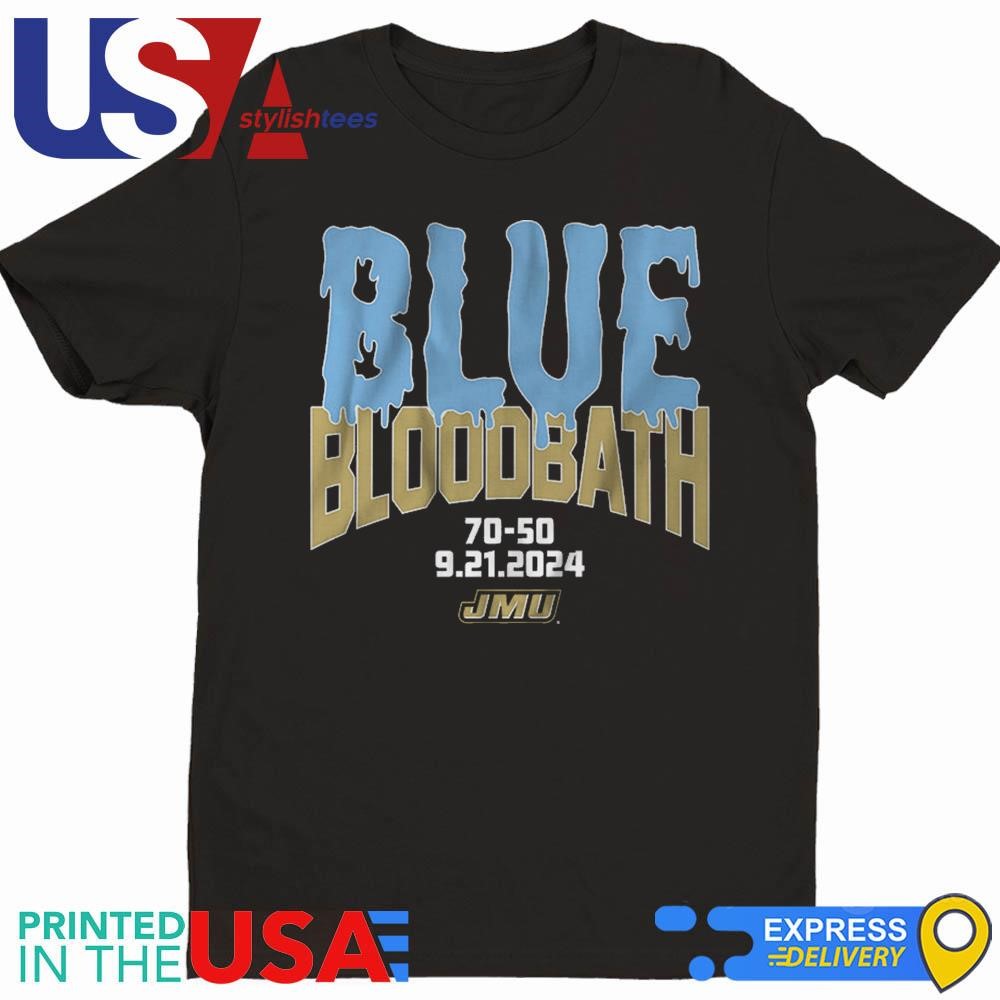 JMU Football Blue Bloodbath 70 50 9 21 2024 Shirt