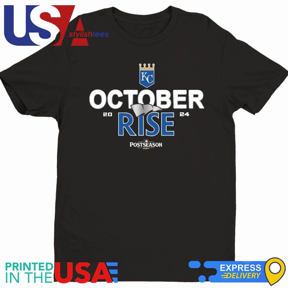 Kansas City Royals October Rise 2024 Postseason Shirt