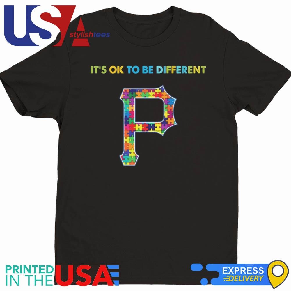 MLB Pittsburgh Pirates It's Ok To Be Different Autism 2024 Shirt