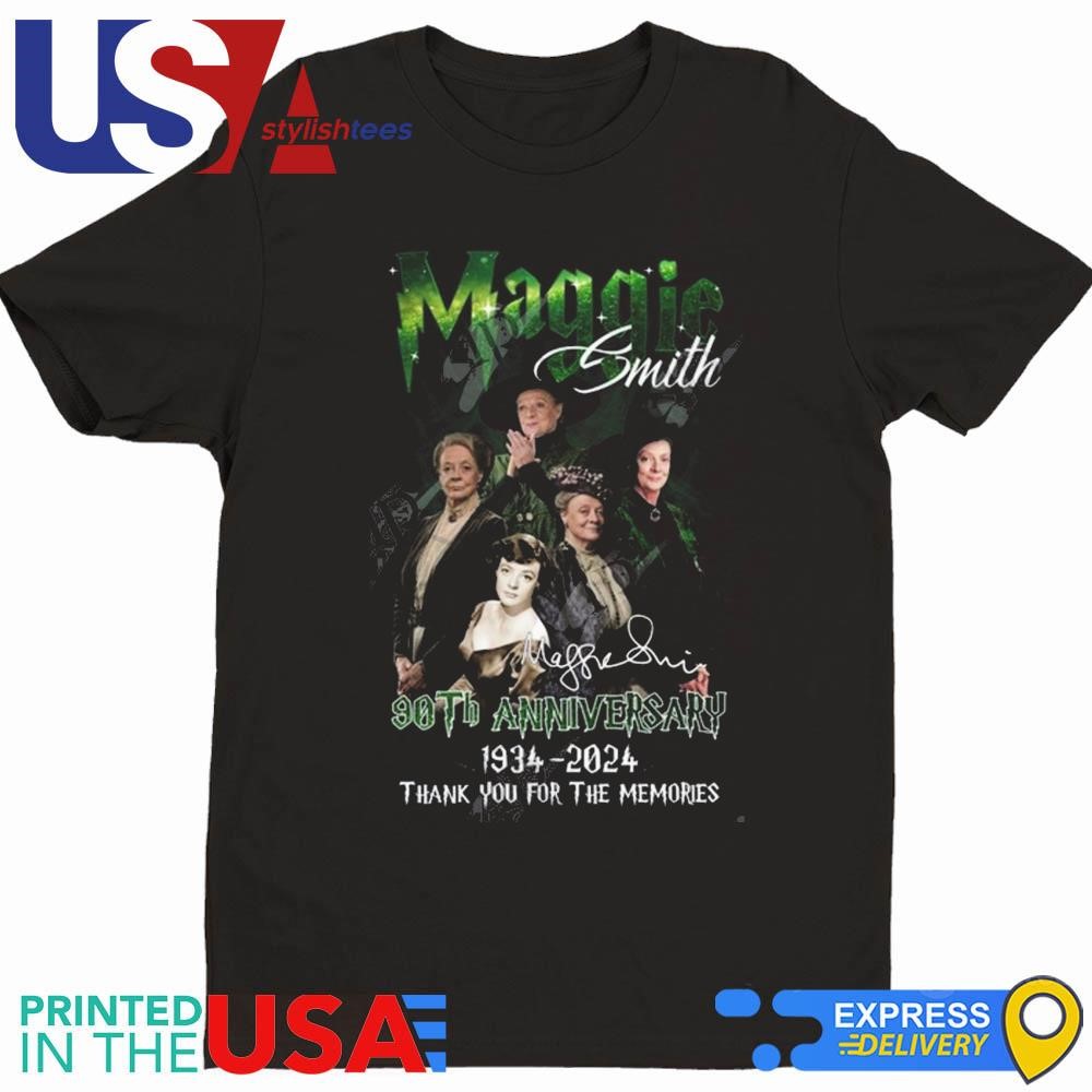 Maggie Smith 90th Anniversary 1934-2024 Thank You For The Memory Signatures Shirt