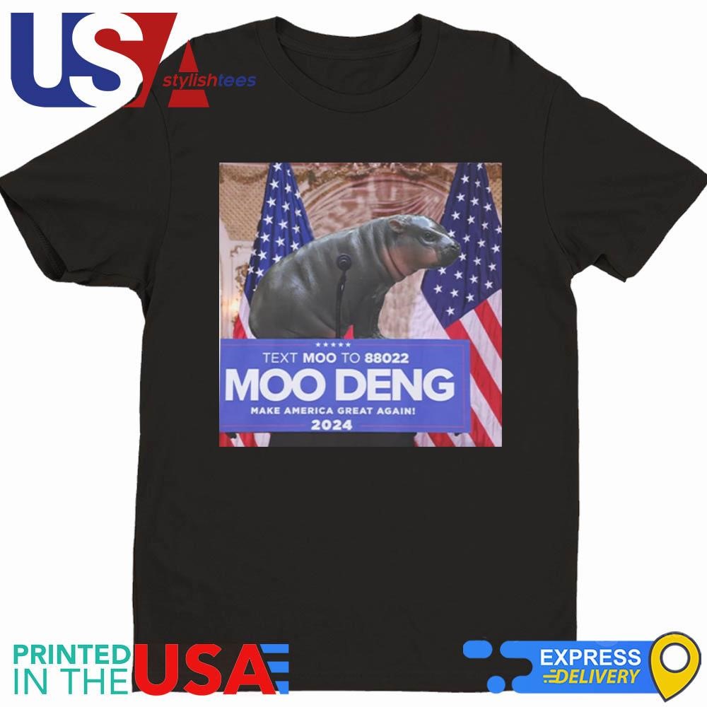 Moo Deng For President Make America Great Again 2024 Shirt