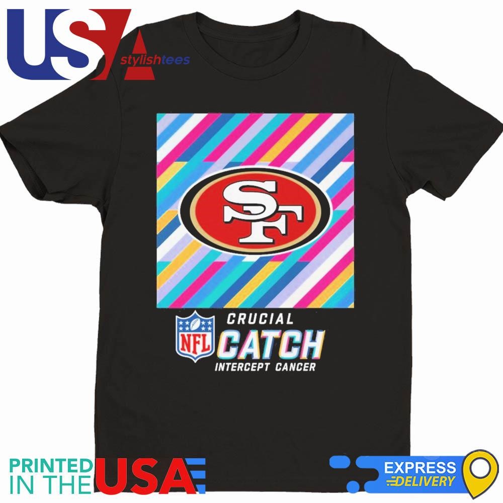 NFL Crucial Catch Intercept Cancer San Francisco 49ers 2024 Shirt