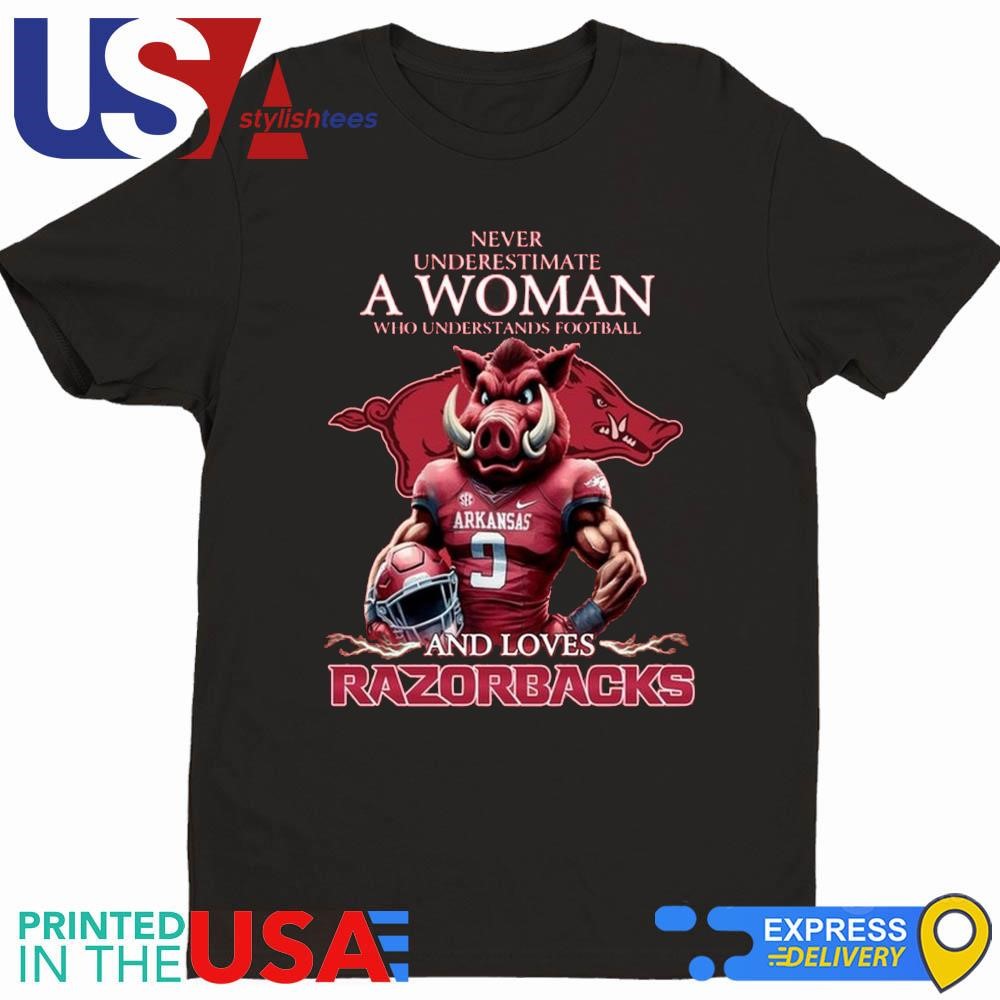 Never Underestimate A Woman Who Understands Football And Loves Arkansas Razorbacks Mascot Shirt