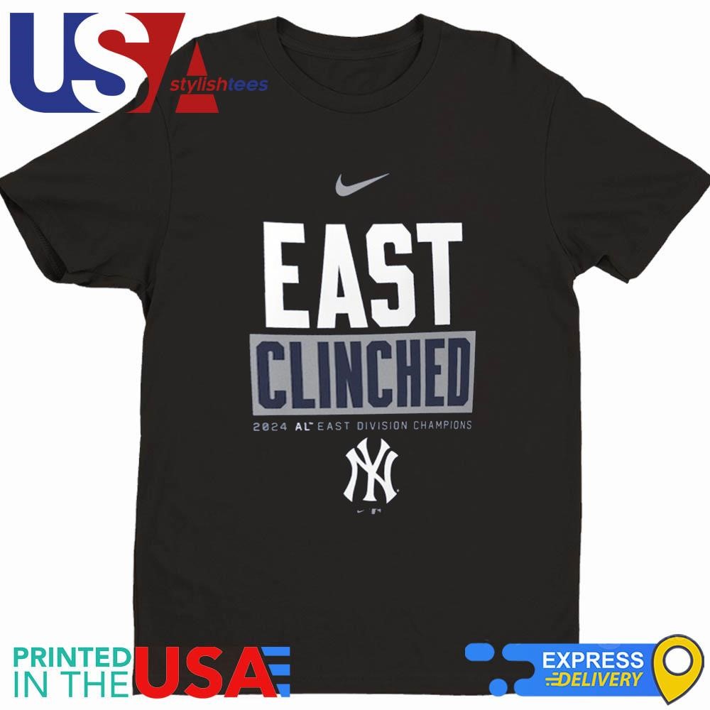 New York Yankees East Clinched 2024 AL East Division Champions Shirt