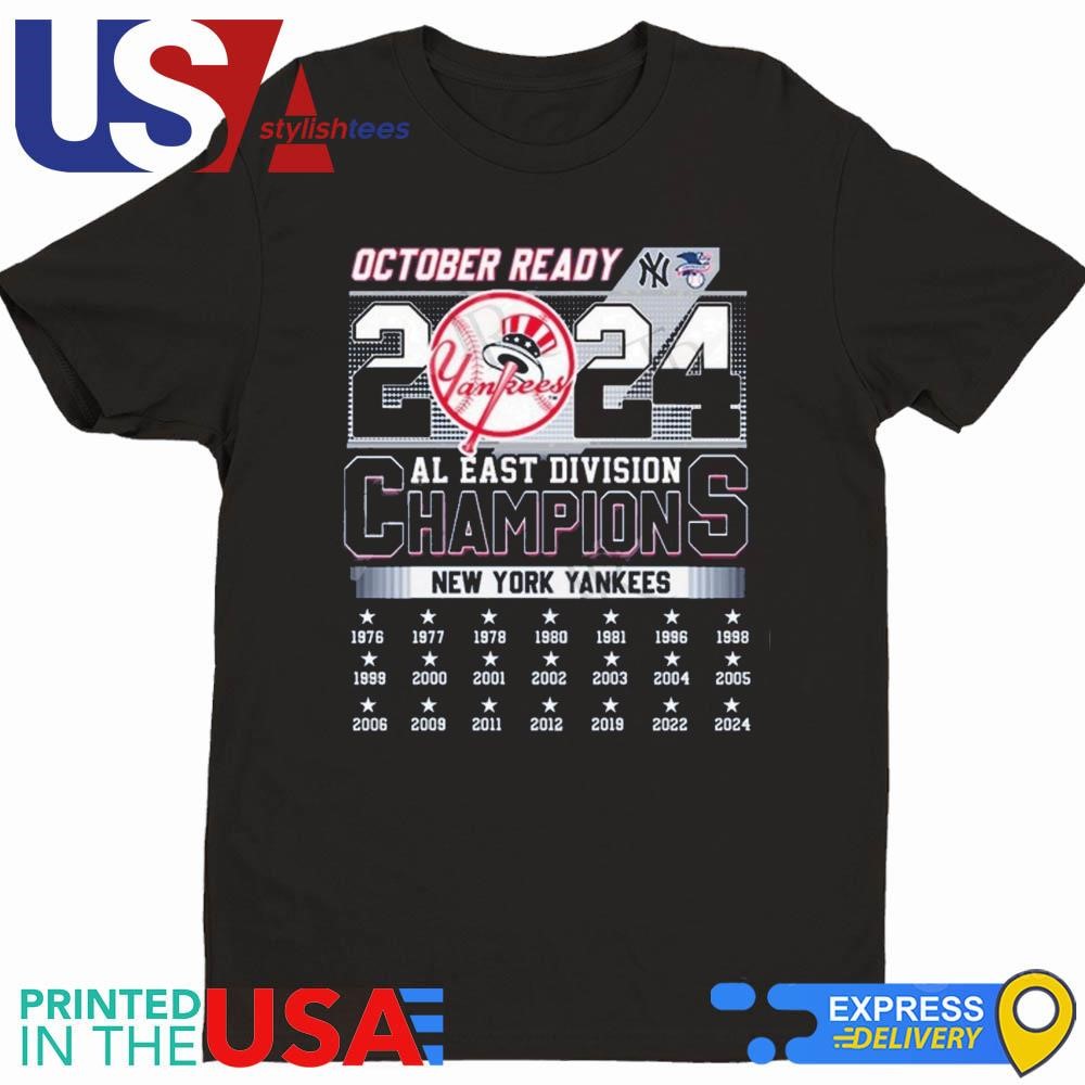 October Ready 2024 AL East Division Champions New York Yankees Shirt