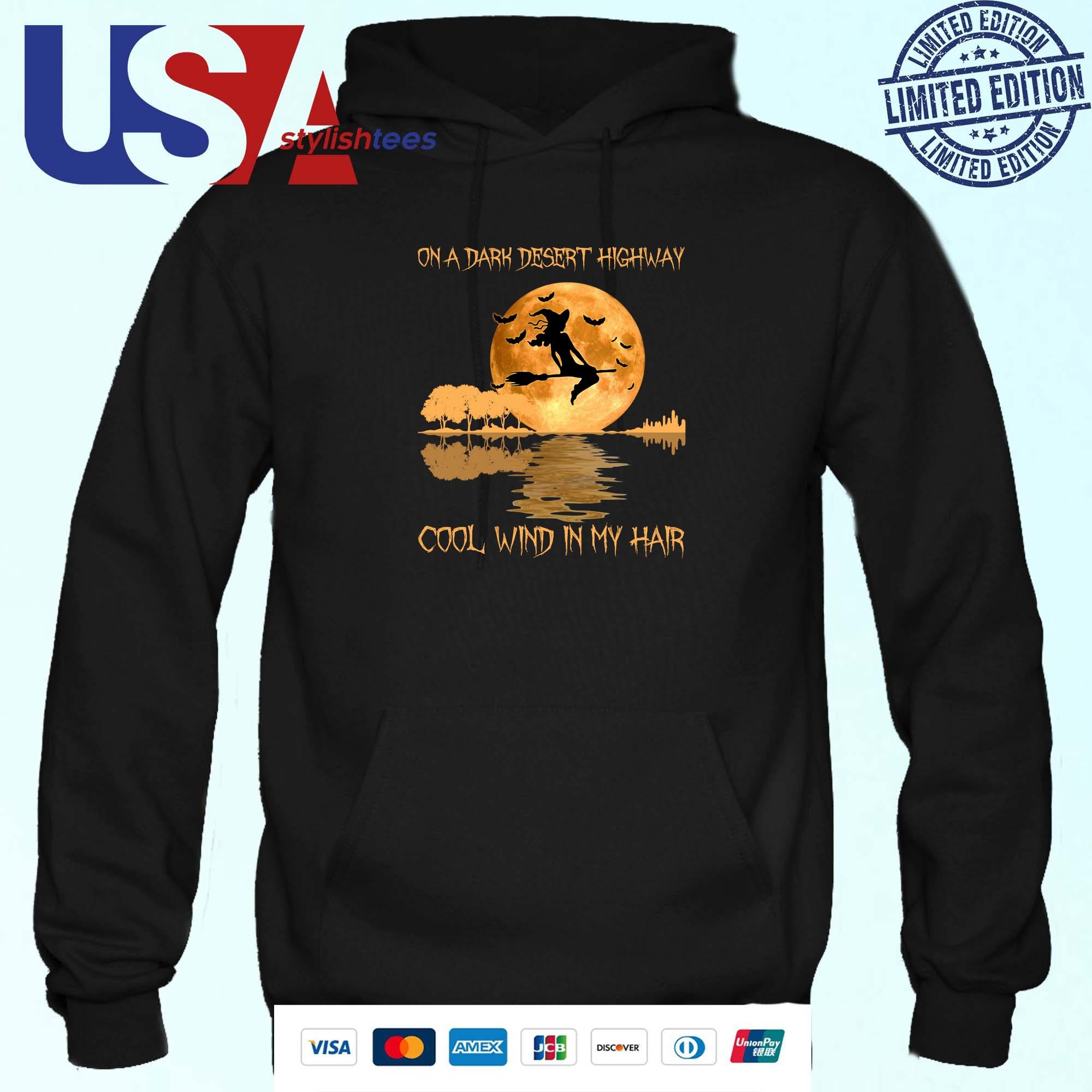 On A Dark Desert Highway Cool Wind In My Hair Witch Moon Halloween 2024 Hoodie