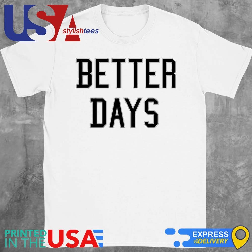 Paige Bueckers Better Days Shirt