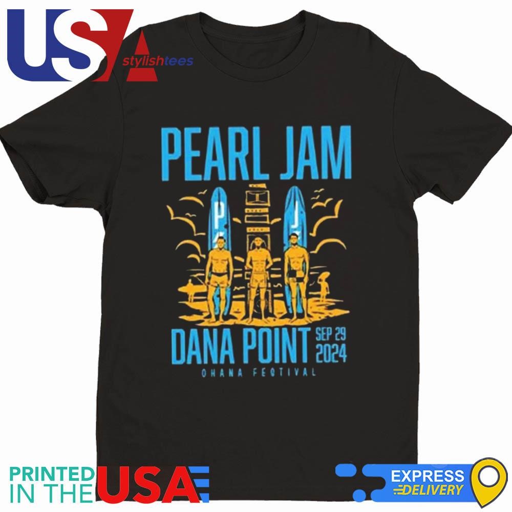 Pearl Jam Dana Point California At Doheny State Beach On September 29 2024 Shirt