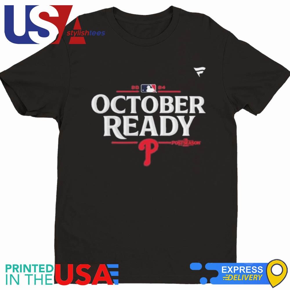 Philadelphia Phillies October Ready 2024 MLB Postseason Shirt