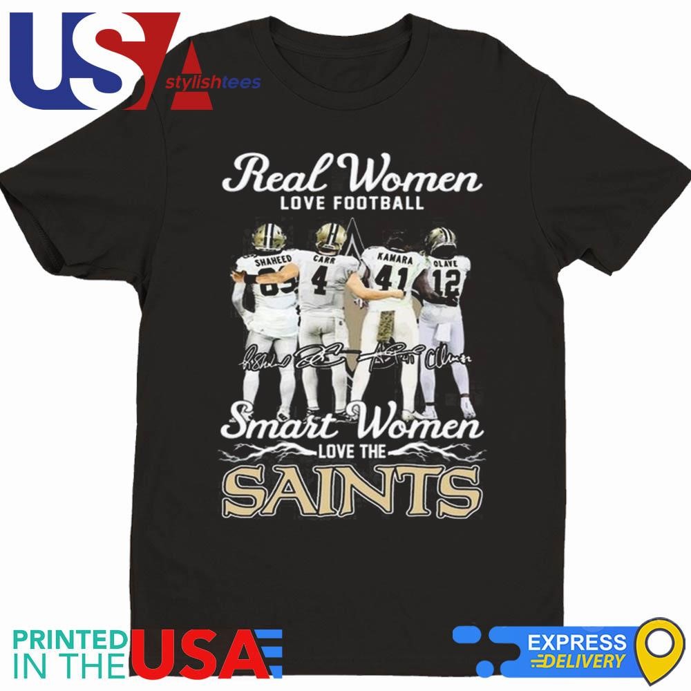 Real Women Love Football Smart Women Love The New Orleans Saints Signatures 2024 Shirt