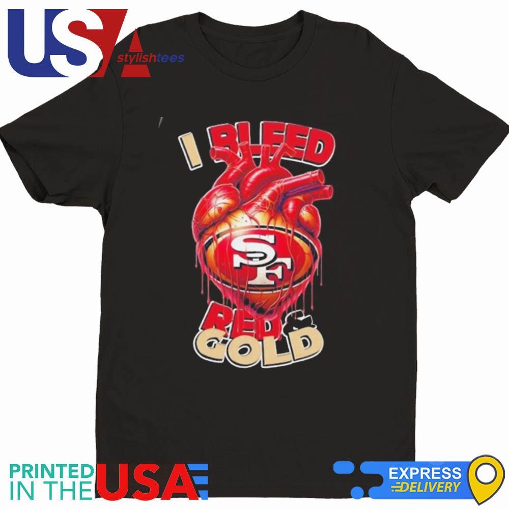 San Francisco 49ers I Bleed Red And Gold Heart Shirt