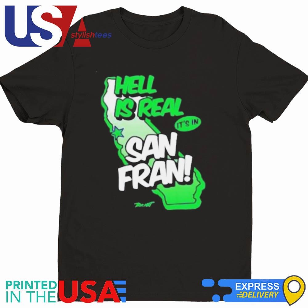 Seattle Seahawks Hell Is Real It's In San Francisco Shirt