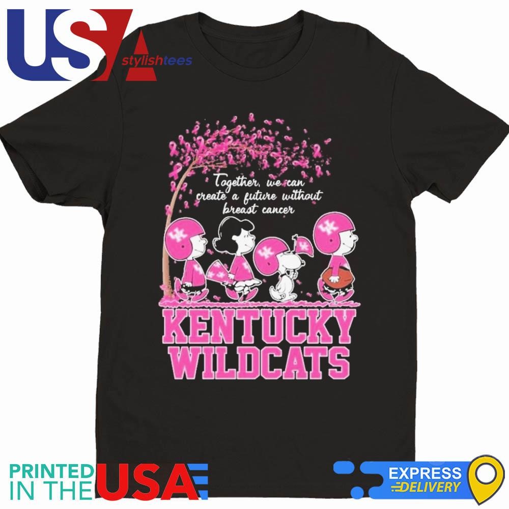 Together We Can Create A Future Without Breast Cancer Snoopy Kentucky Wildcats Shirt