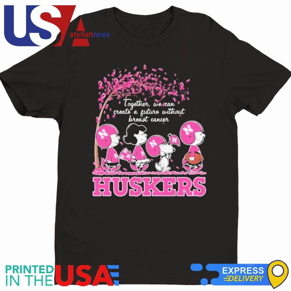 Together We Can Create A Future Without Breast Cancer Snoopy Nebraska Huskers Shirt