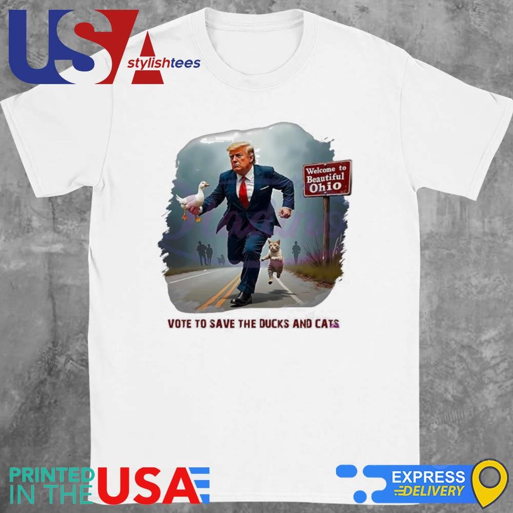 Trump Vote To Save The Ducks And Cats Welcome To Beautiful Ohio 2024 Shirt