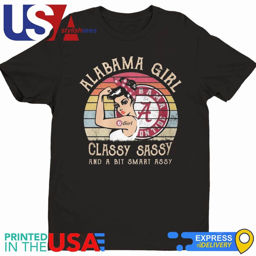 Alabama Crimson Tide Girl Classy Sassy And A Bit Smart Assy 2024 Shirt